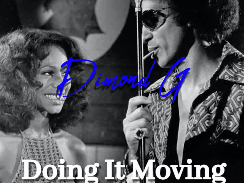 K-Oz Presents Diamond G: Doing It Moving (Single)