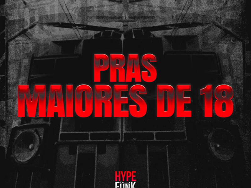 Pras Maiores de 18 (Single)