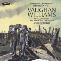 Vaughan Williams: Symphonies Nos. 3 'A Pastoral Symphony' & 4