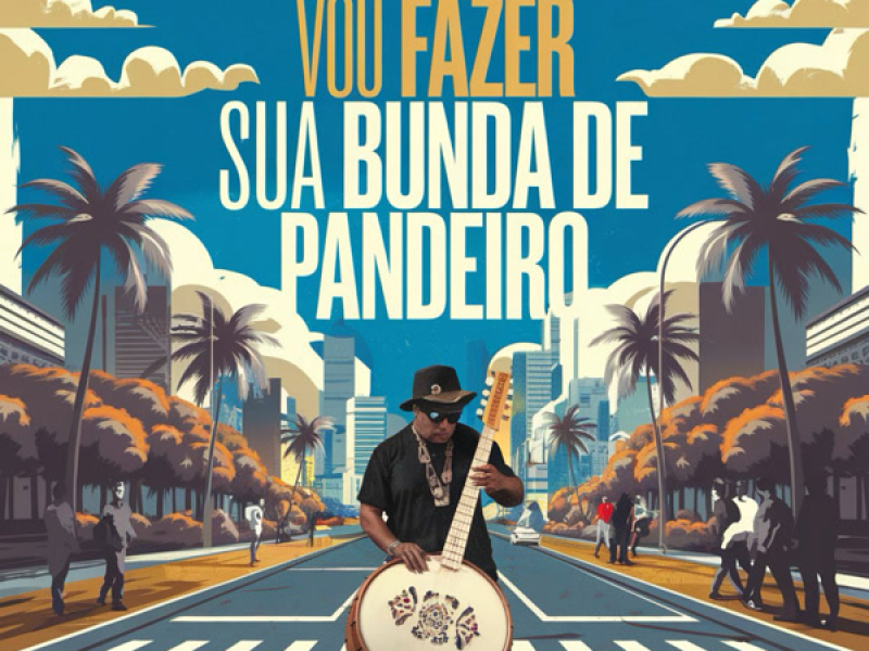 VOU FAZER SUA BUNDA DE PANDEIRO (Single)