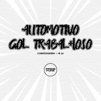 Automotivo Gol Trabalhoso (Single)