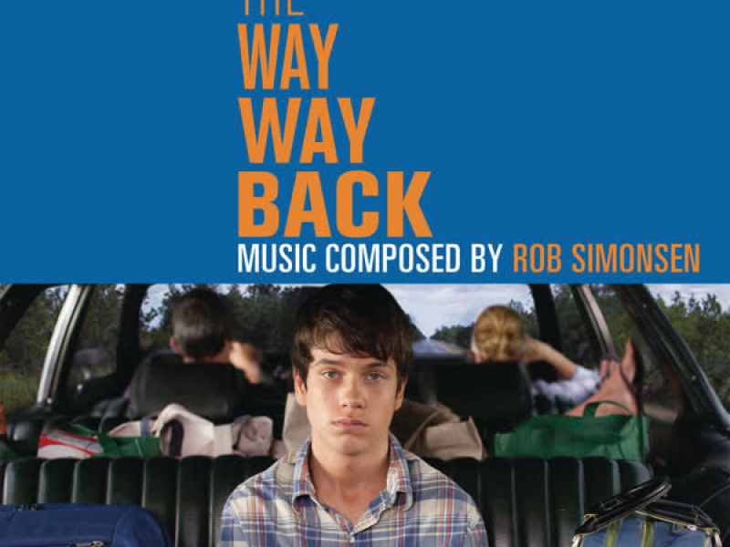 The Way Way Back (Original Motion Picture Score)