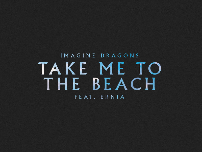 Take Me to the Beach (Single)