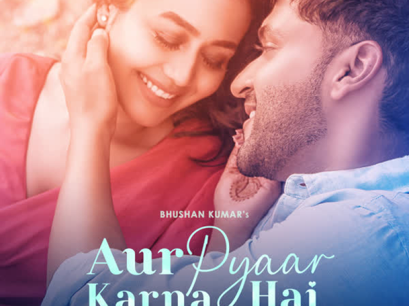 Aur Pyaar Karna Hai (Single)