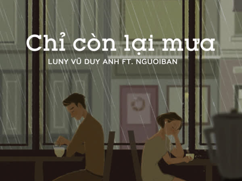 Chỉ Còn Lại Mưa (Single)