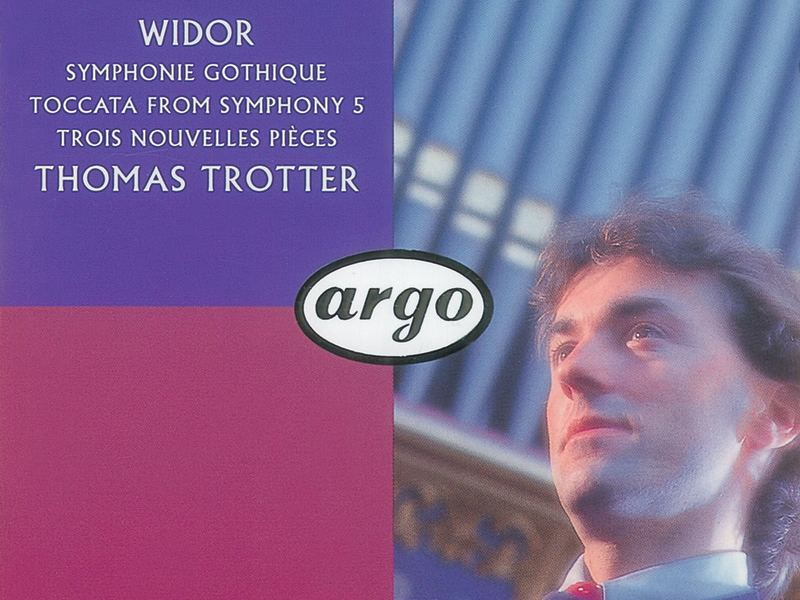 Widor: Symphonie gothique, etc.