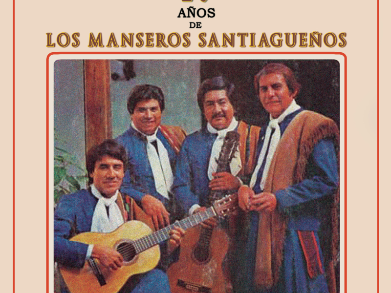 Los 20 Anõs de Los Manseros Santiaguenõs