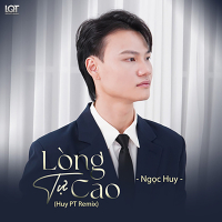 Lòng Tự Cao (Remix Version Ngọc Huy) (Single)