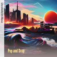 Pop and Drop (Single)