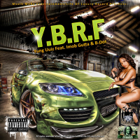 Y.B.R.F (feat. Imob Gutta & B-Dot) [Remix] (Single)