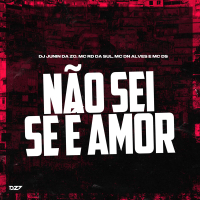 NÃO SEI SE É AMOR (Single)