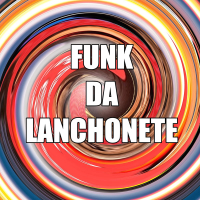 FUNK DA LANCHONETE (Single)