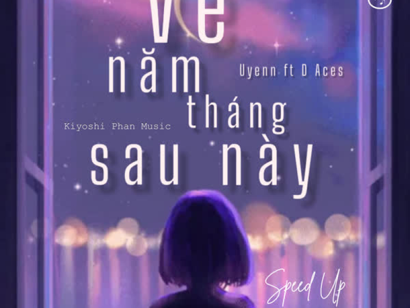 Về Năm Tháng Sau Này (Speed Up) (Single)