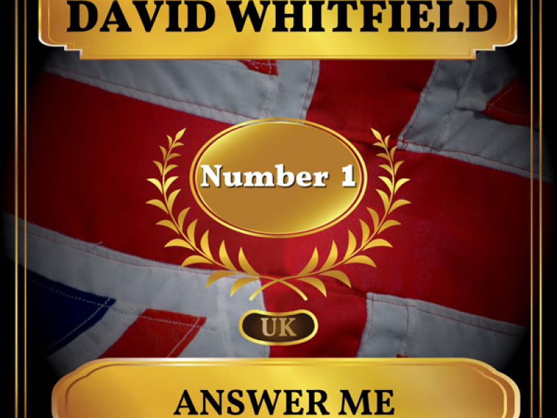 Answer Me (UK Chart Top 40 - No. 1) (Single)