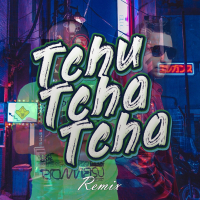 Tchu Tcha Tcha (Remix) (Single)