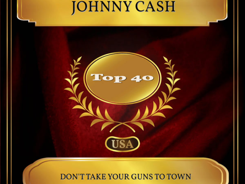 Don't Take Your Guns To Town (Billboard Hot 100 - No. 32) (Single)