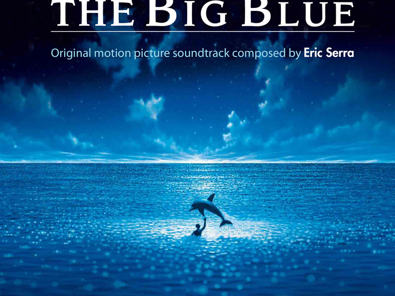 The Big Blue (Original Motion Picture Soundtrack)