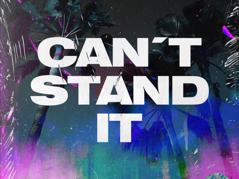 Can't Stand It (Single)