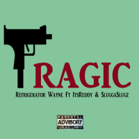 Tragic (feat. Its Reddy & SluggaSlugz) (Single)