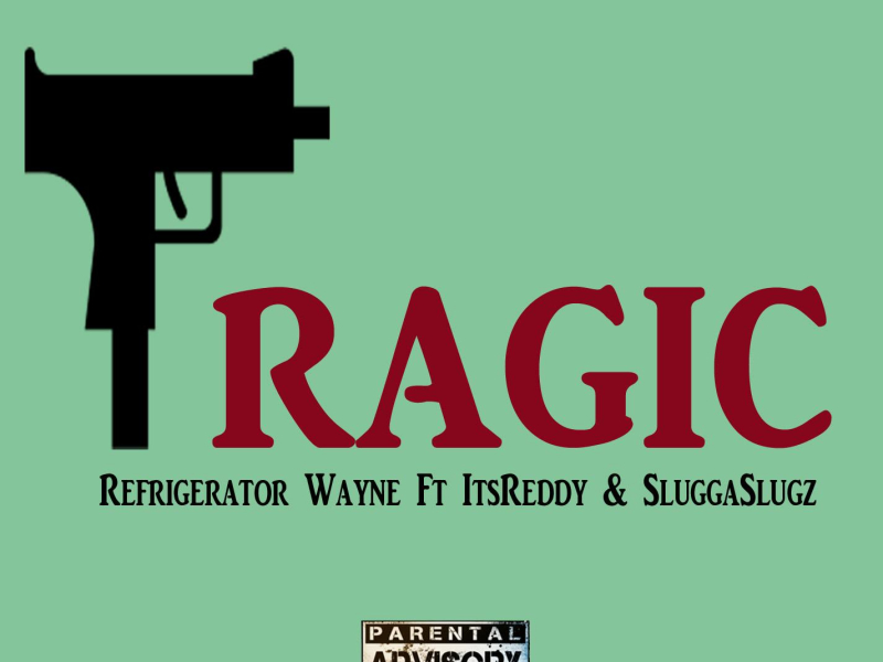 Tragic (feat. Its Reddy & SluggaSlugz) (Single)