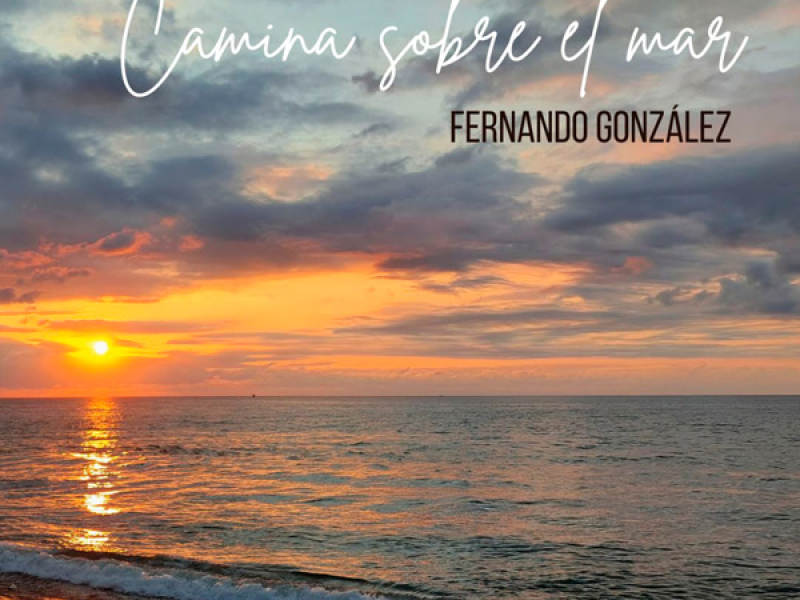 Camina Sobre El Mar (Single)