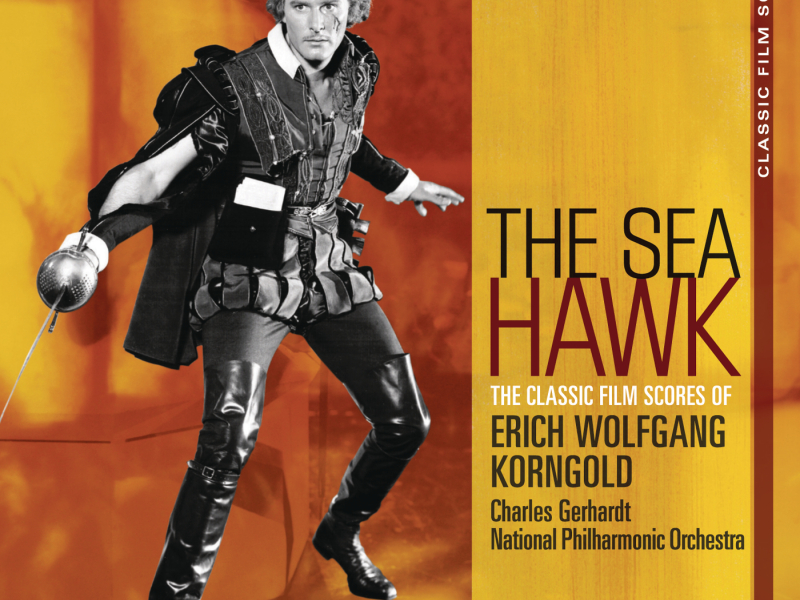 Classic Film Scores: The Sea Hawk