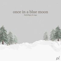Once In A Blue Moon (Single)