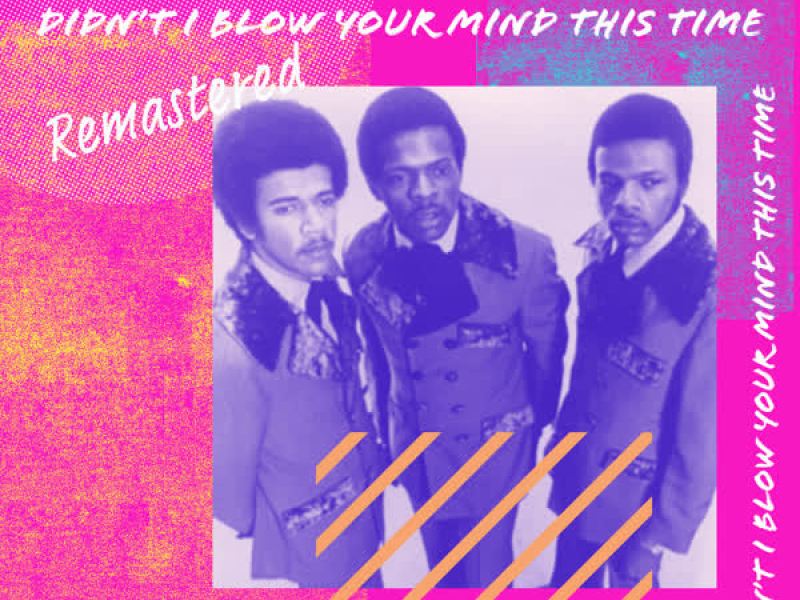 Didn't I  'Blow Your Mind This Time (Remastered 2022) (Rerecording) (Single)