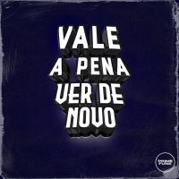 Vale a Pena Ver de Novo (Single)