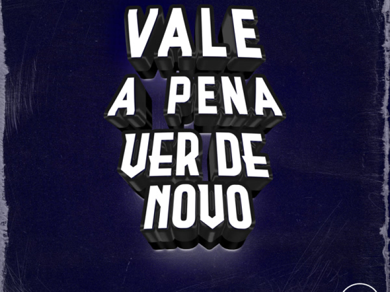 Vale a Pena Ver de Novo (Single)