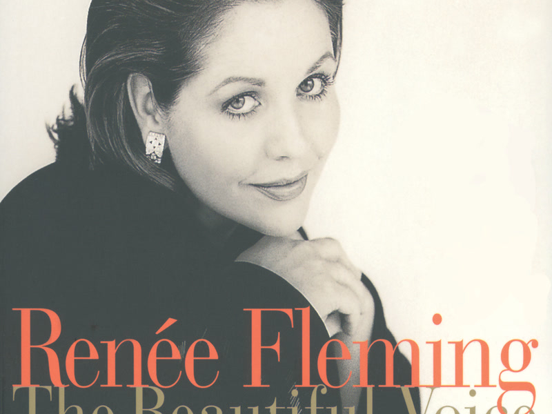 Renée Fleming - The Beautiful Voice