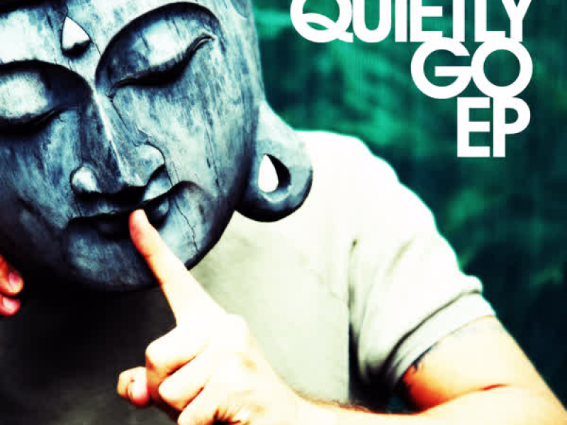 Quietly Go EP