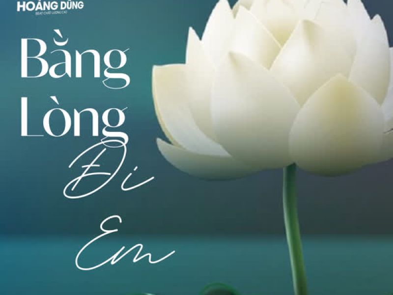 Bằng Lòng Đi Em