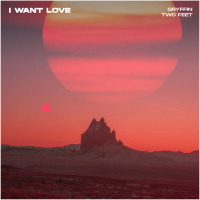 I Want Love (Single)