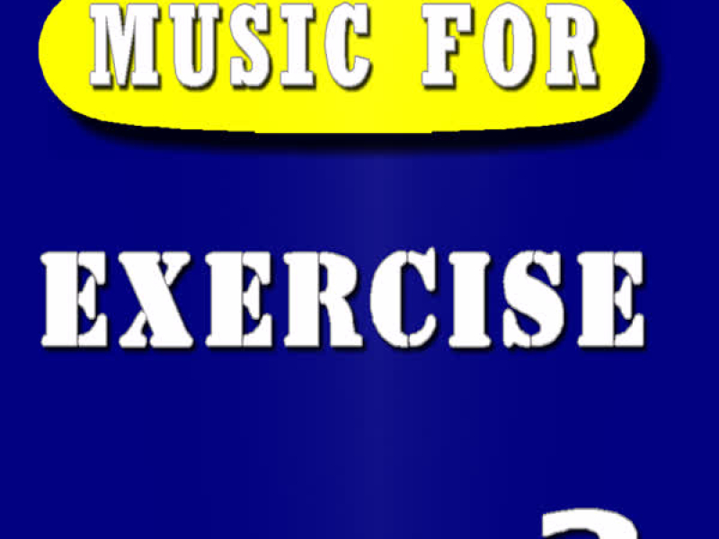 Music for Exercise Music, Vol. 2 (Special Edition)