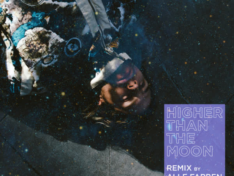 Higher Than the Moon (Alle Farben Remix) (Single)