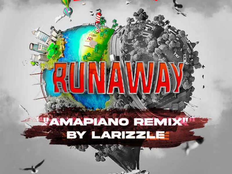 Runaway (feat. Ben Official & Bz Bwai) [Amapiano Remix] (Single)