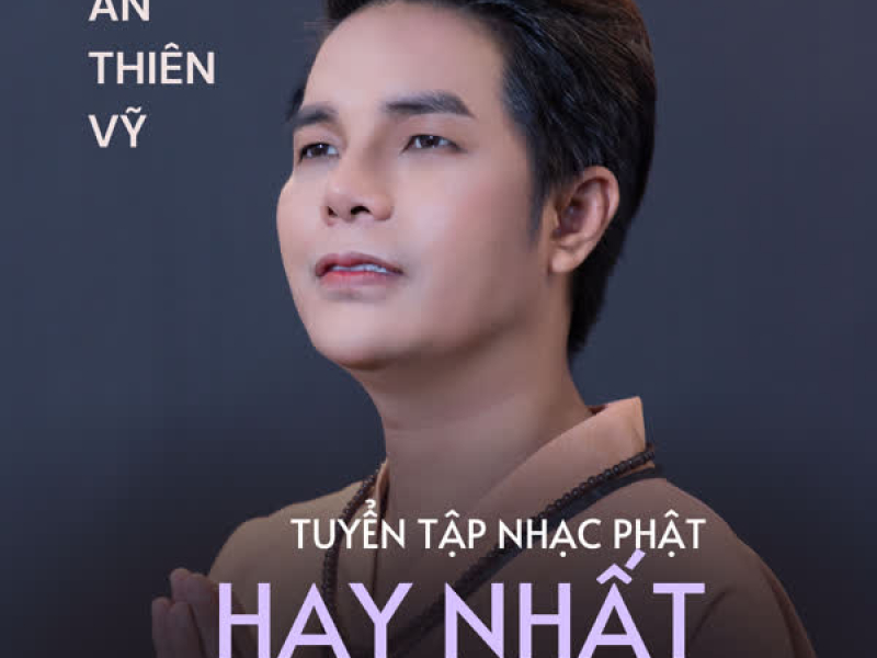 Tuyển Tập Nhạc Phật Hay Nhất (Vol. 1)