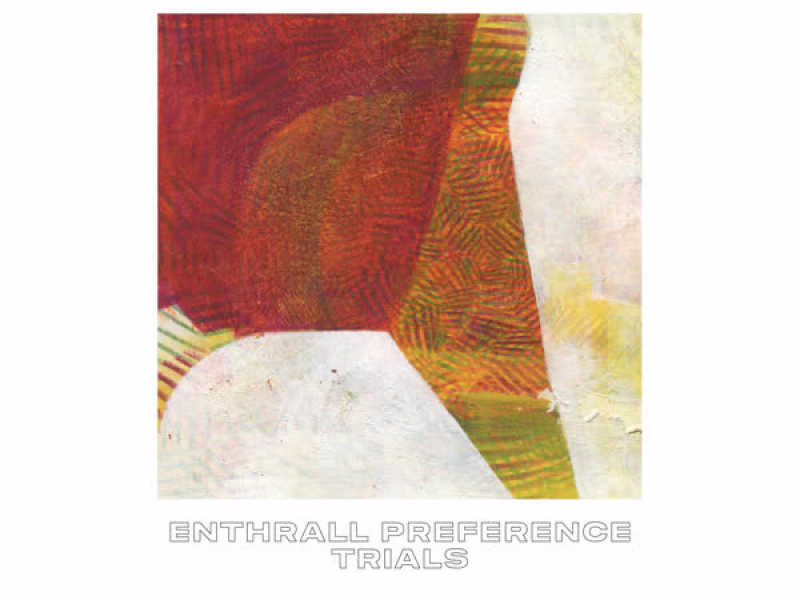 Trials // Enthrall Preference (EP)