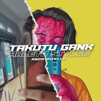 Takutu Gank Akletu Stylee (Single)
