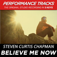 Believe Me Now (Performance Tracks) (Single)