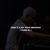 Esse é o Hit pras meninas Funk Rj (Single)