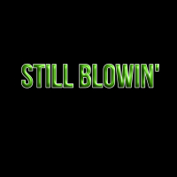 Still Blowin' (Single)