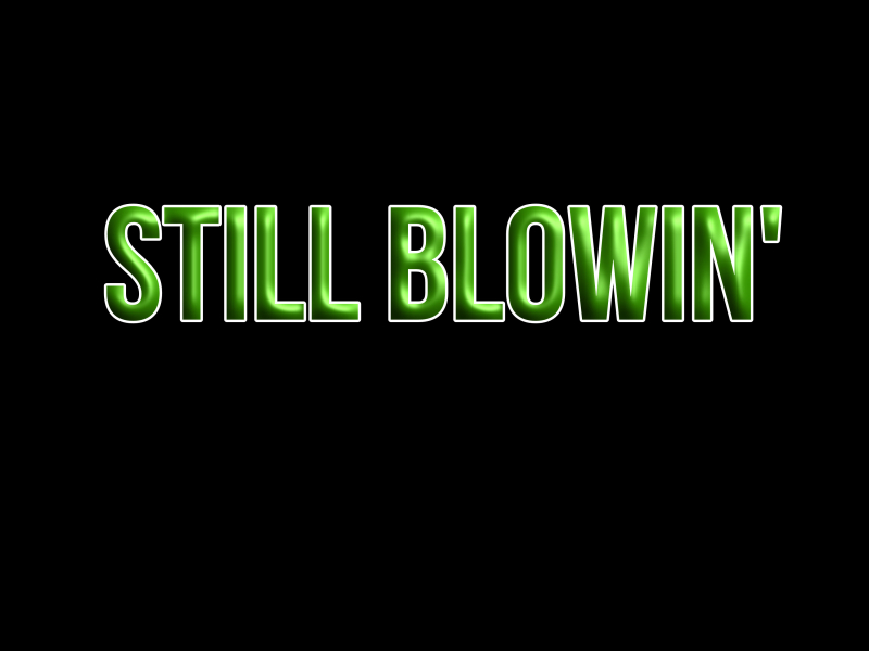 Still Blowin' (Single)