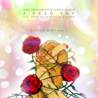 I Need You (feat. Friscila Marisyah & LATRO) [Langit Biru Remix] (Single)