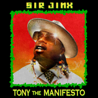 Tony the Manifesto Prod. By Sir Jinx
