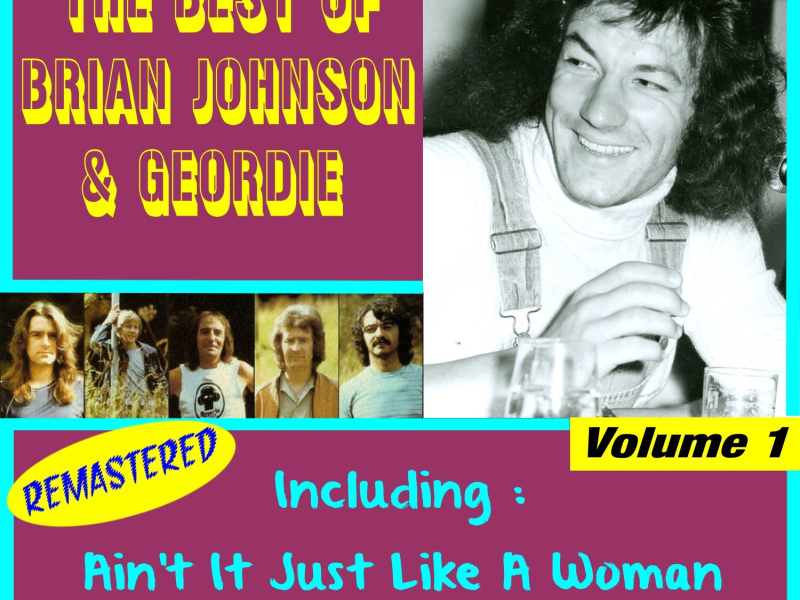 The Best of Geordie, Vol. 1 (feat. Brian Johnson)  [Remastered]