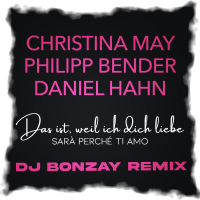 Das ist, weil ich dich liebe (Sarà Perché Ti Amo) (DJ Bonzay Remix) (Single)