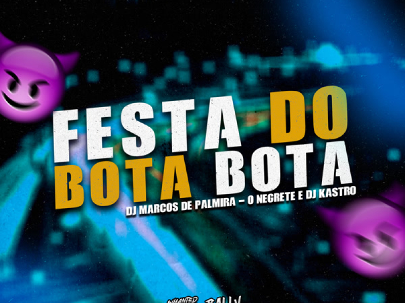 É a Festa do Bota Bota (Single)