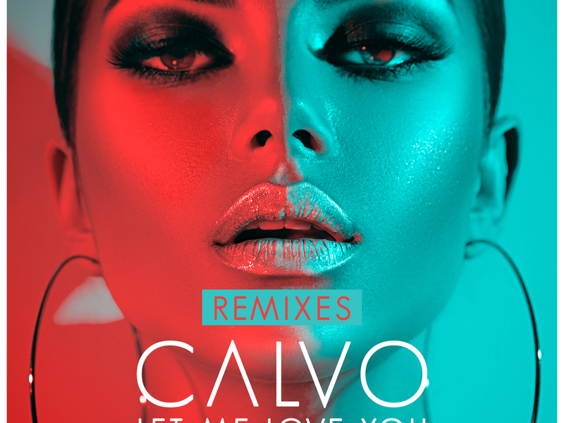 Let Me Love You (Remixes) (Single)